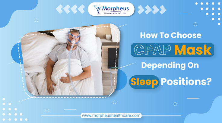 How To Choose CPAP Mask Depending on Sleep Positions?
