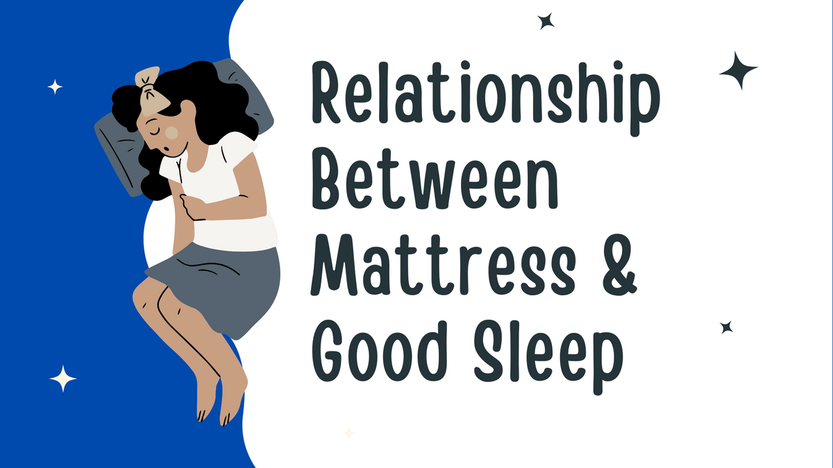 Relationship Between Mattress & Good Sleep