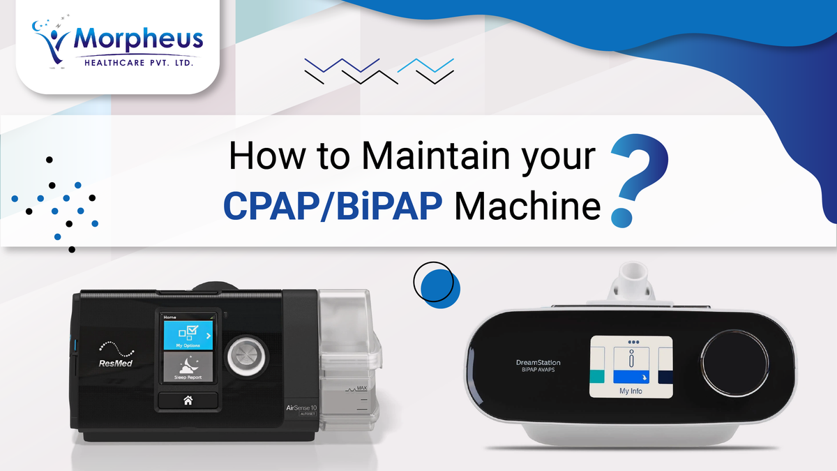How to Maintain your CPAP/BiPAP Machine
