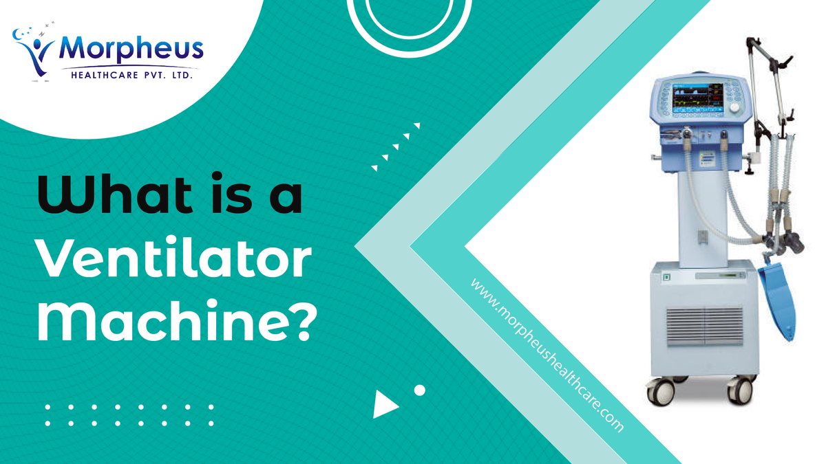 What is a Ventilator Machine?